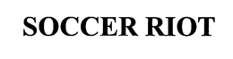 SOCCER RIOT trademark