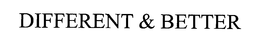 DIFFERENT & BETTER trademark