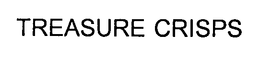 TREASURE CRISPS trademark