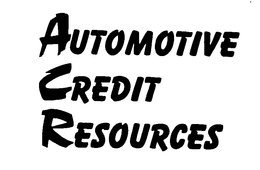 AUTOMOTIVE CREDIT RESOURCES trademark