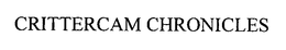 CRITTERCAM CHRONICLES trademark