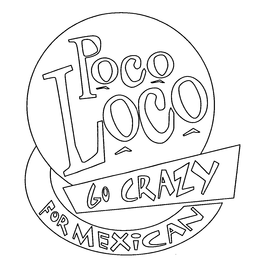 POCO LOCO GO CRAZY FOR MEXICAN trademark