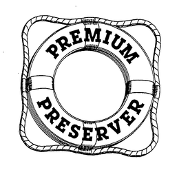 PREMIUM PRESERVER trademark