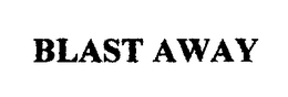 BLAST AWAY trademark
