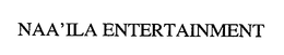 NAA'ILA ENTERTAINMENT trademark
