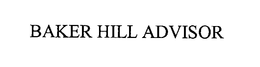 BAKER HILL ADVISOR trademark