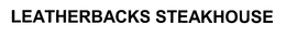 LEATHERBACKS STEAKHOUSE trademark
