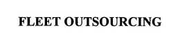 FLEET OUTSOURCING trademark