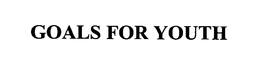 GOALS FOR YOUTH trademark
