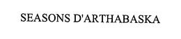 SEASONS D'ARTHABASKA trademark