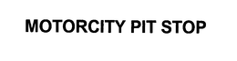 MOTORCITY PIT STOP trademark