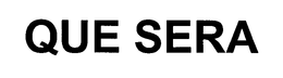 QUE SERA trademark