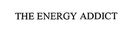 THE ENERGY ADDICT trademark