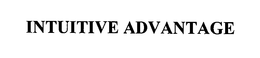 INTUITIVE ADVANTAGE trademark