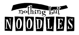 NOTHING BUT NOODLES trademark