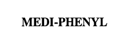 MEDI-PHENYL trademark