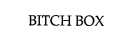 BITCH BOX trademark