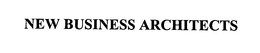 NEW BUSINESS ARCHITECTS trademark