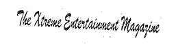THE XTREME ENTERTAINMENT MAGAZINE trademark