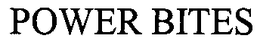 POWER BITES trademark