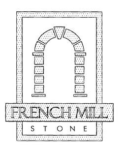 FRENCH MILL STONE trademark