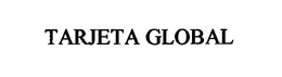 TARJETA GLOBAL trademark