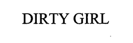 DIRTY GIRL trademark