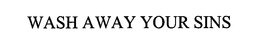WASH AWAY YOUR SINS trademark