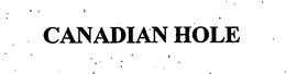CANADIAN HOLE trademark