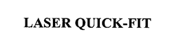 LASER QUICK-FIT trademark