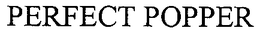 PERFECT POPPER trademark