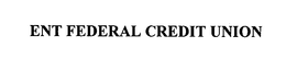 ENT FEDERAL CREDIT UNION trademark