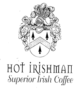 HOT IRISHMAN SUPERIOR IRISH COFFEE trademark