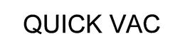 QUICK VAC trademark