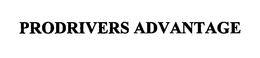 PRODRIVERS ADVANTAGE trademark