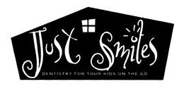 JUST SMILES DENTISTRY FOR YOUR KIDS ON THE GO trademark