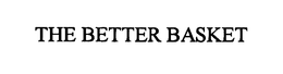 THE BETTER BASKET trademark