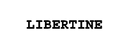LIBERTINE trademark