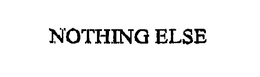 NOTHING ELSE trademark