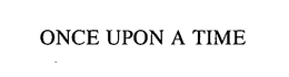 ONCE UPON A TIME trademark