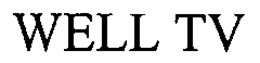 WELL TV trademark