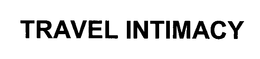 TRAVEL INTIMACY trademark