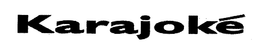 KARAJOKÉ trademark