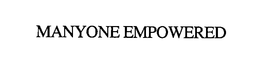 MANYONE EMPOWERED trademark