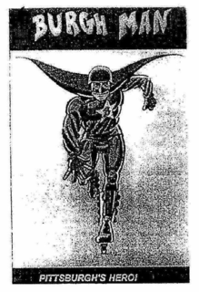 BURGH MAN PITTSBURGH'S HERO trademark