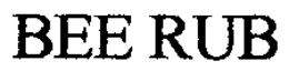 BEE RUB trademark