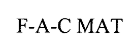 F-A-C MAT trademark