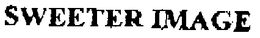 SWEETER IMAGE trademark