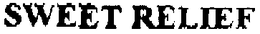 SWEET RELIEF trademark