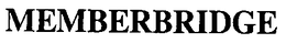 MEMBERBRIDGE trademark